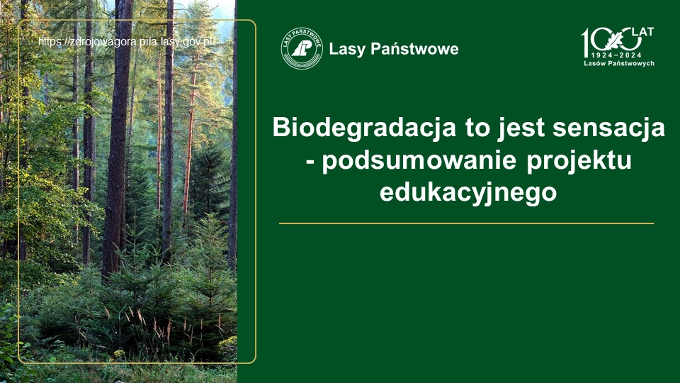 Biodegradacja to jest sensacja - podsumowanie projektu edukacyjnego